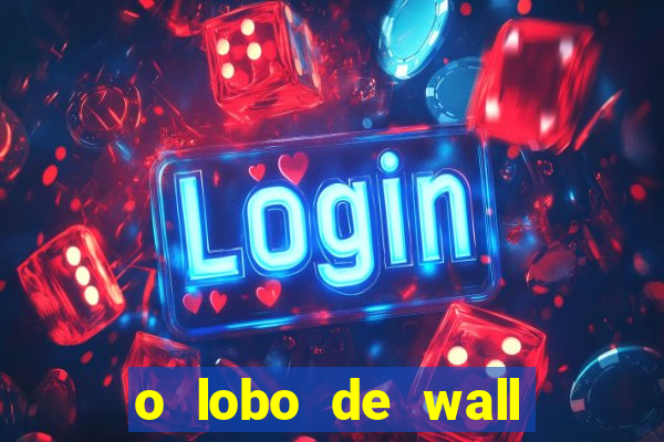 o lobo de wall street online